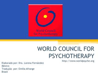 WORLD COUNCIL FOR PSYCHOTHERAPY worldpsyche