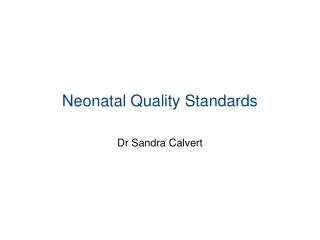 Neonatal Quality Standards