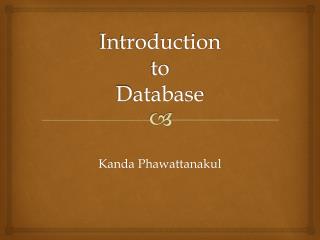 Introduction to D atabase