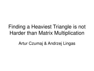 Finding a Heaviest Triangle is not Harder than Matrix Multiplication