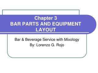 Chapter 3 BAR PARTS AND EQUIPMENT LAYOUT