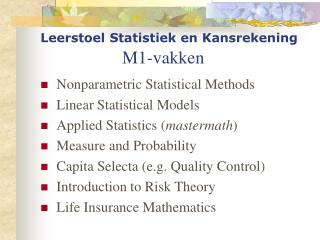 Leerstoel Statistiek en Kansrekening 		 M1-vakken