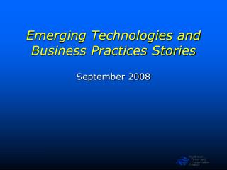 Emerging Technologies and Business Practices Stories