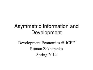 Asymmetric Information and Development