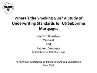 Where’s the Smoking Gun? A Study of Underwriting Standards for US Subprime Mortgages