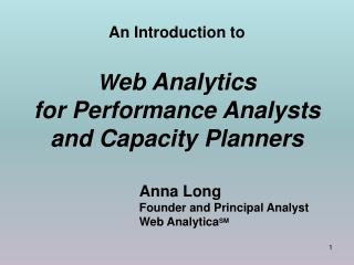 An Introduction to W eb Analytics for Performance Analysts and Capacity Planners