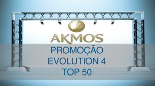 PROMOÇÃO EVOLUTION 4 TOP 50