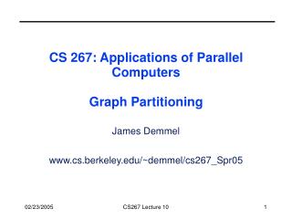 CS 267: Applications of Parallel Computers Graph Partitioning