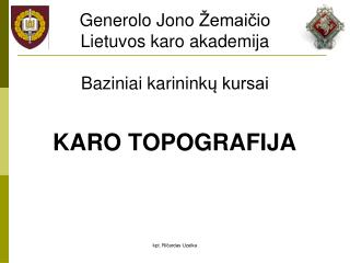 Generolo Jono Žemaičio Lietuvos karo akademija Baziniai karinink ų kursai