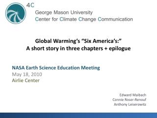 Global Warming’s “Six America’s:” A short story in three chapters + epilogue