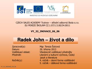 Radek John – život a dílo