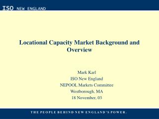 Locational Capacity Market Background and Overview