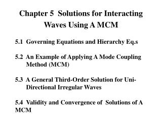 Chapter 5 Solutions for Interacting Waves Using A MCM