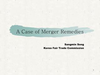 A Case of Merger Remedies