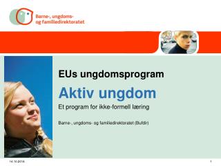 EUs ungdomsprogram Aktiv ungdom Et program for ikke-formell læring