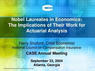 Nobel Laureates in Economics: The Implications of Their Work for Actuarial Analysis