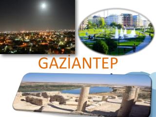 GAZİANTEP