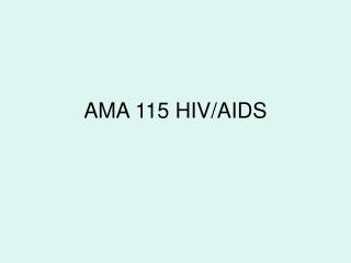 AMA 115 HIV/AIDS
