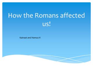 How the Romans affected us!