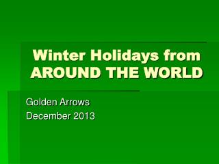 Winter Holidays from AROUND THE WORLD