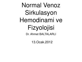 Normal Venoz Sirkulasyon Hemodinami ve Fizyolojisi