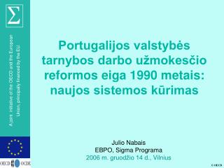 Julio Nabais EBPO, Sigma Programa 2006 m. gruodžio 14 d. , Vilnius