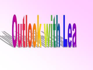 Outlook with Lea