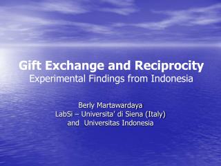 Gift Exchange and Reciprocity Experimental Findings from Indonesia