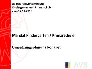 Delegiertenversammlung Kindergarten und Primarschule vom 17.11.2010