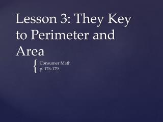 Lesson 3: They Key to Perimeter and Area