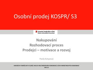 Osobní prodej KOSPR/ S3