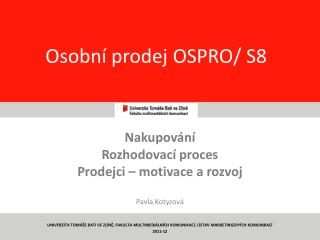Osobní prodej OSPRO/ S8