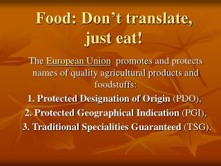 Food: Don’t translate, just eat!