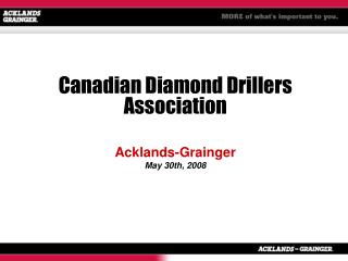 Canadian Diamond Drillers Association Acklands-Grainger May 30th, 2008