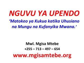 NGUVU YA UPENDO ‘ Matokeo ya Kukua katika Uhusiano na Mungu na Kufanyika Mwana. ’