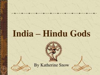 India – Hindu Gods