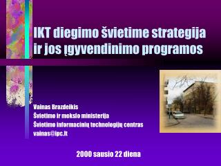 IKT diegimo švietime strategija ir jos įgyvendinimo programos