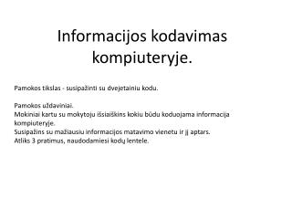Informacijos kodavimas kompiuteryje.