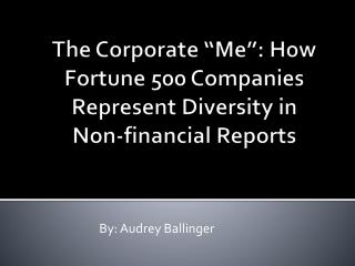 The Corporate “Me”: How Fortune 500 Companies Represent Diversity in Non-financial Reports