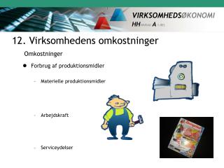 12. Virksomhedens omkostninger