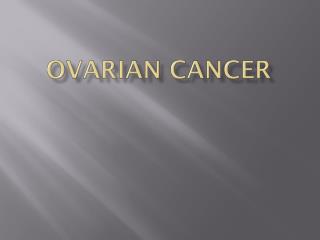 OVARIAN CANCER