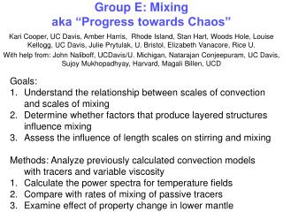 Group E: Mixing aka “Progress towards Chaos”