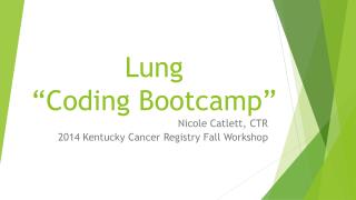 Lung “Coding B ootcamp”