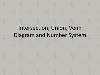 Intersection, Union, Venn Diagram and Number System