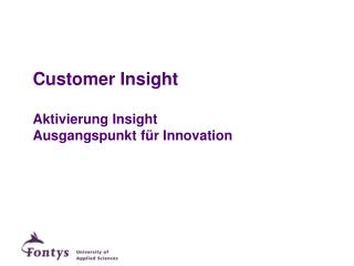 Customer Insight Aktivierung Insight Ausgangspunkt für Innovation