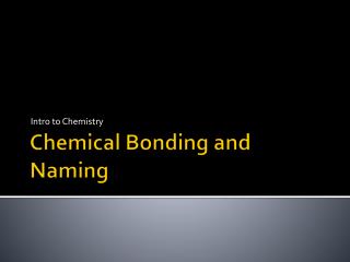 Chemical Bonding and Naming