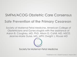 SMFM/ACOG Obstetric Care Consensus