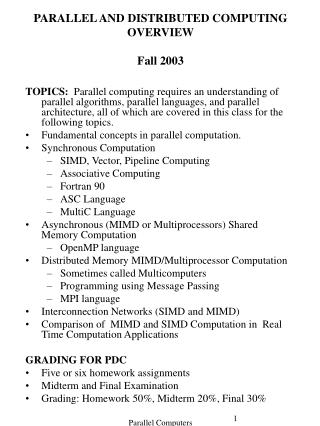 PARALLEL AND DISTRIBUTED COMPUTING OVERVIEW Fall 2003