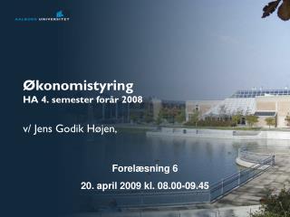 Økonomistyring HA 4. semester forår 2008