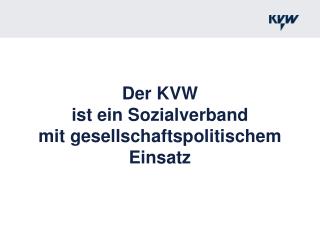 Der KVW ist ein Sozialverband mit gesellschaftspolitischem Einsatz